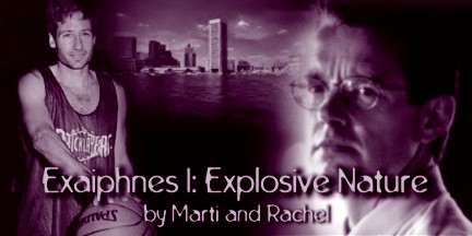 Exaiphnes I: Explosive Nature