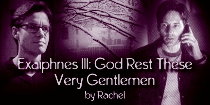 Exaiphnes III: God Rest These Very Gentlemen